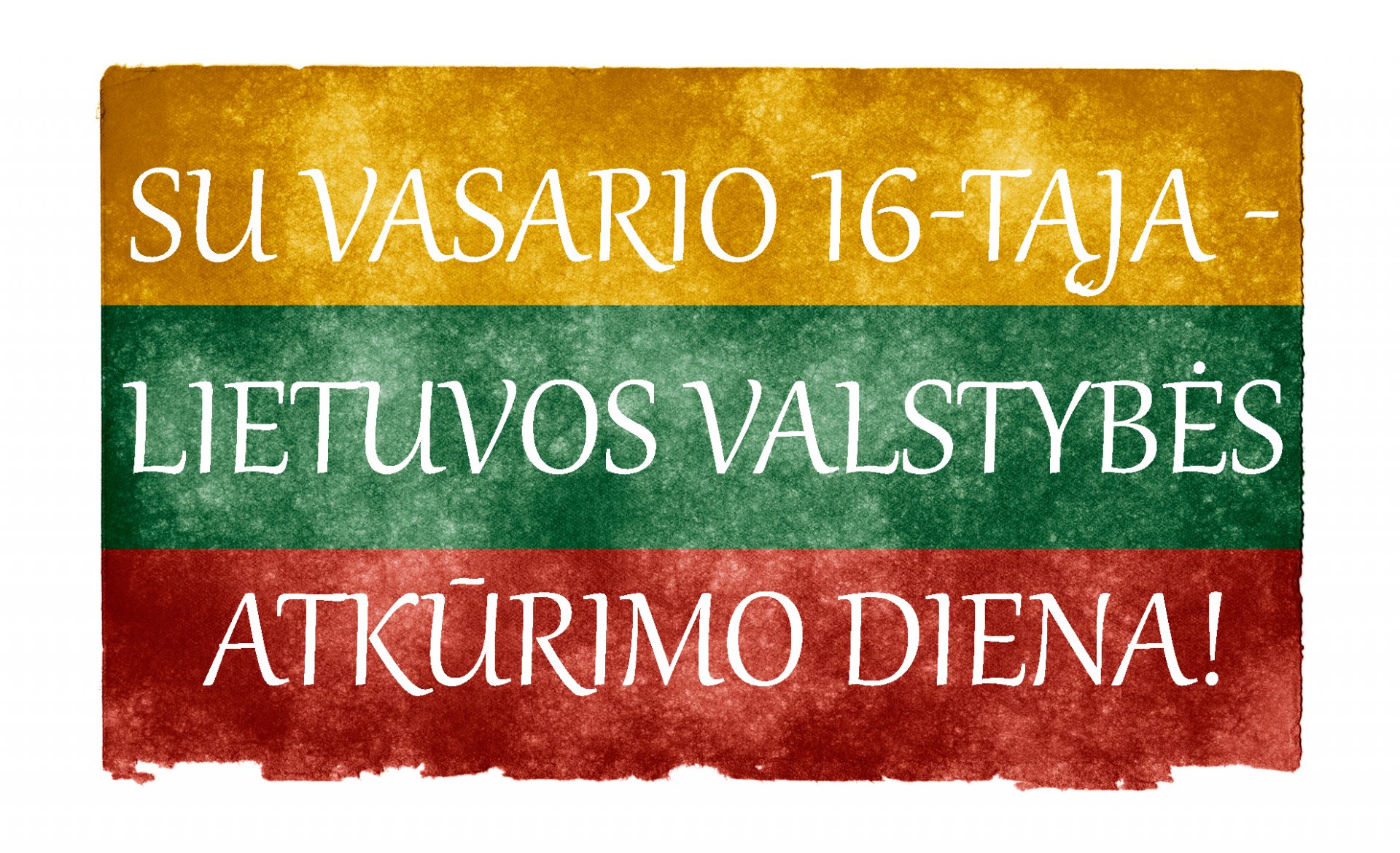 Sveikiname Lietuvos valstybės atkūrimo proga
